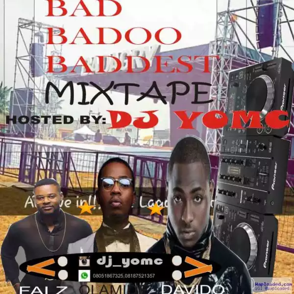 Dj Yomc - Bahd, Badoo, Baddest Mixtape